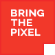 bringthepixel